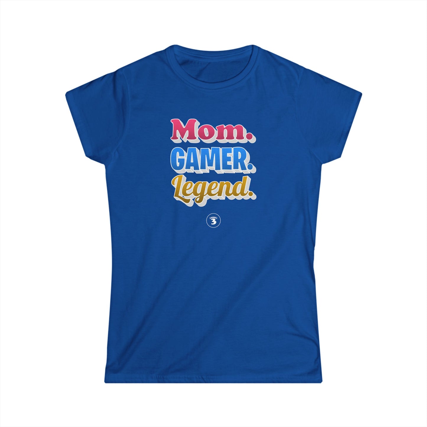 Mom. Gamer. Legend. (Women's Shirt)