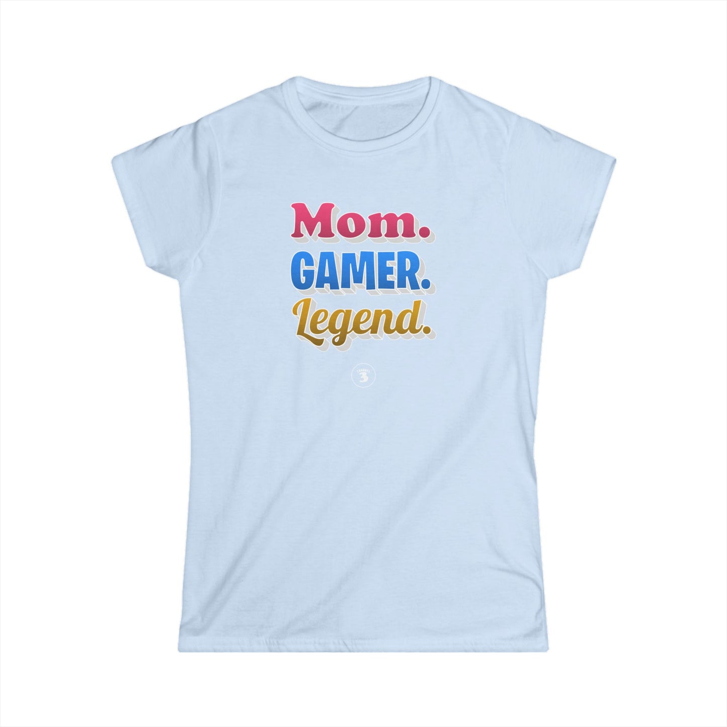 Mom. Gamer. Legend. (Women's Shirt)