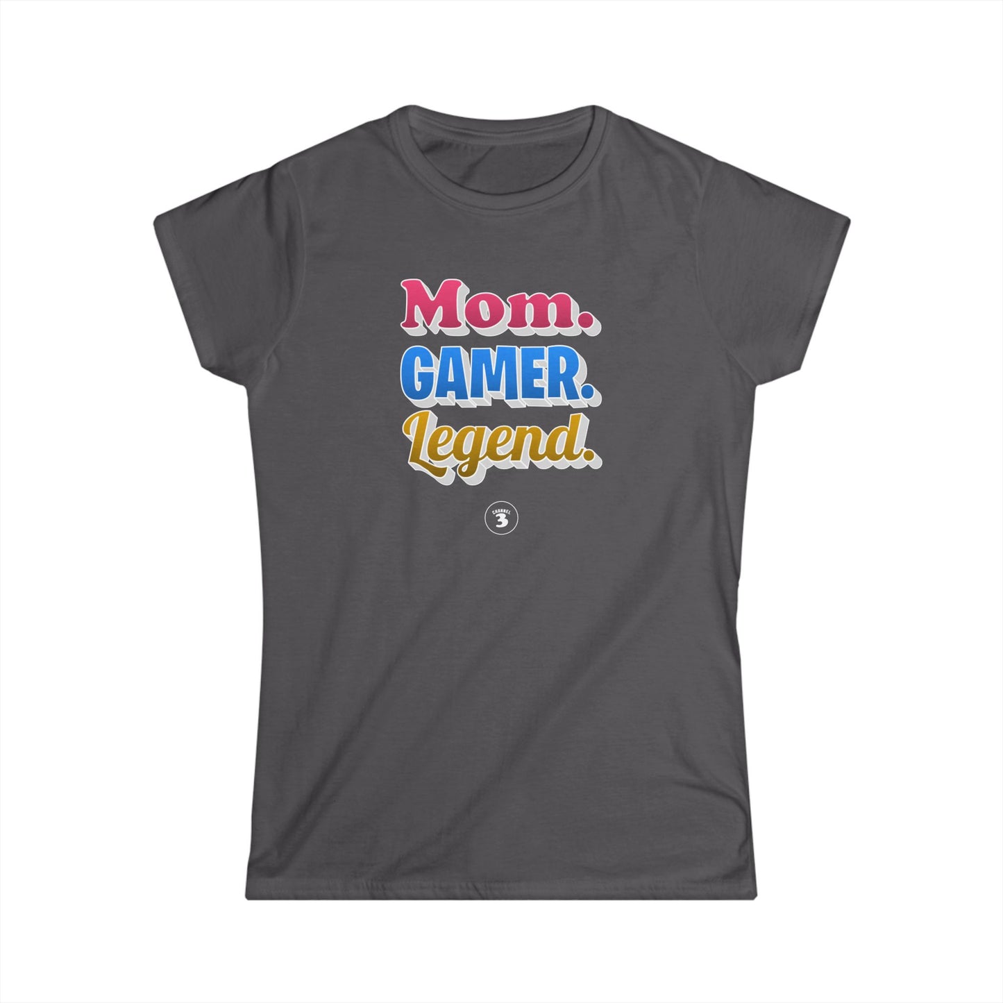 Mom. Gamer. Legend. (Women's Shirt)