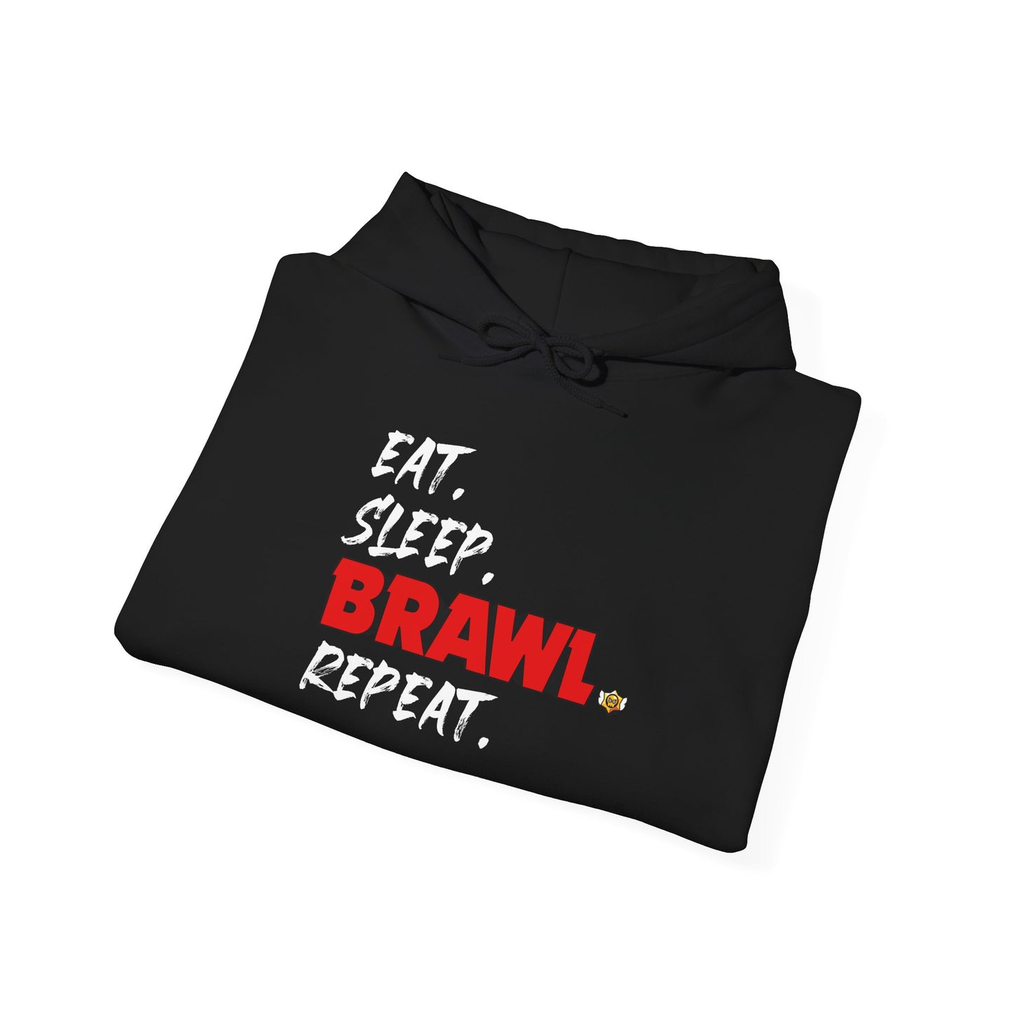 Eat. Sleep. BRAWL. Repeat. Hoodie