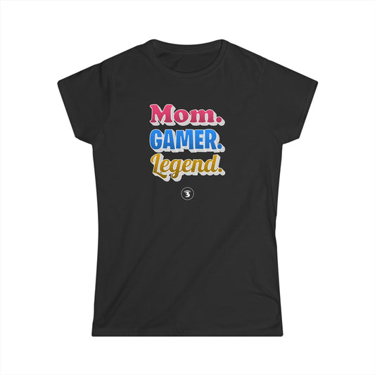 Mom. Gamer. Legend. (Women's Shirt)