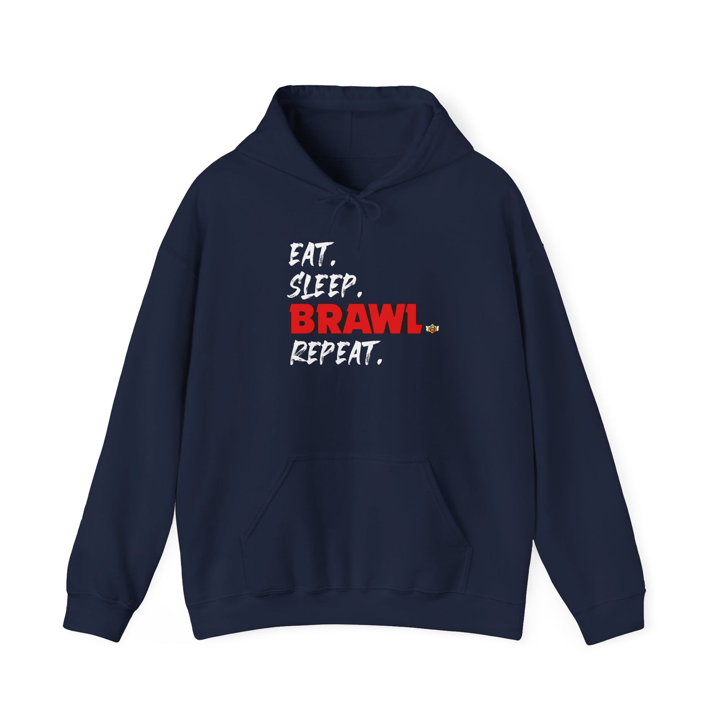 Eat. Sleep. BRAWL. Repeat. Hoodie