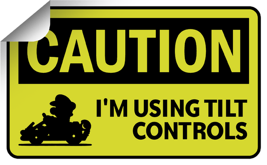 CAUTION: I'm Using Tilt Controls Sticker